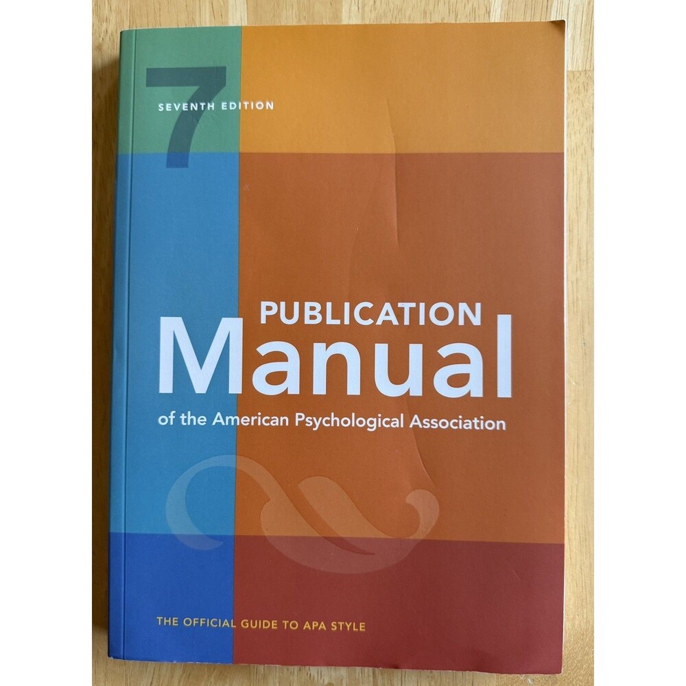 Publication Manual (OFFICIAL) 7th Edition of the American Psychological...